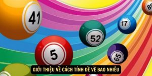 Gioi thieu ve cach tinh de ve bao nhieu