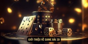 Gioi thieu ve game bai 3D