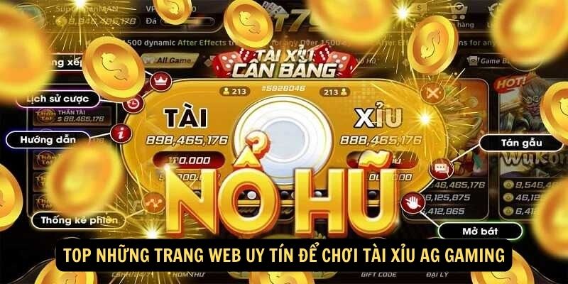 Top những trang web uy tín để chơi tài xỉu AG Gaming